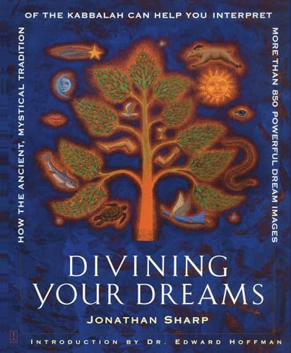Stock image for Divining Your Dreams: How the Ancient, Mystical Tradition of the Kabbalah Can Help You Interpret 1,000 Dream Images for sale by Your Online Bookstore