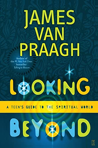 Beispielbild fr Looking Beyond: A Teen's Guide to the Spiritual World zum Verkauf von Wonder Book
