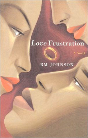 Stock image for Love Frustration : A Novel for sale by Better World Books