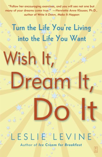 9780743229814: Wish It, Dream It, Do It: Turn the Life You're Living Into the Life You Want