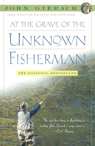 Imagen de archivo de At the Grave of the Unknown Fisherman (John Gierach's Fly-fishing Library) a la venta por SecondSale