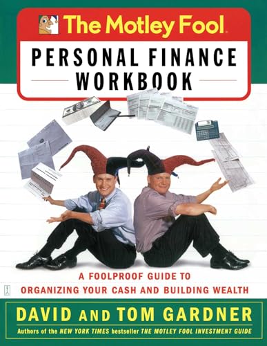 Stock image for The Motley Fool Personal Finance Workbook: A Foolproof Guide to Organizing Your Cash and Building Wealth for sale by BooksRun