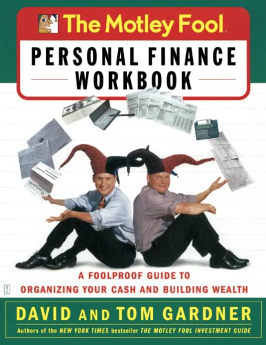 9780743229975: Motley Fool Personal Finance Workbo: A Foolproof Guide to Organizing Your Cash and Building Wealth (Motley Fool Books)