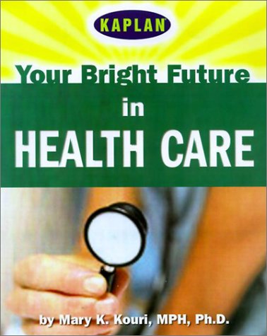 Imagen de archivo de Your Bright Future in Health Care a la venta por Books Puddle