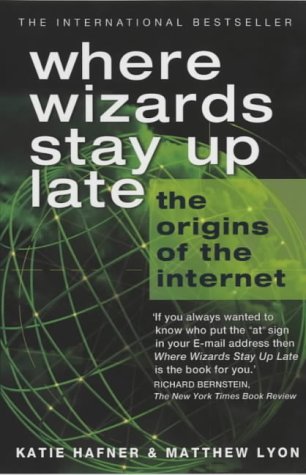 9780743230896: Where Wizards Stay up Late: The Origins of the Internet