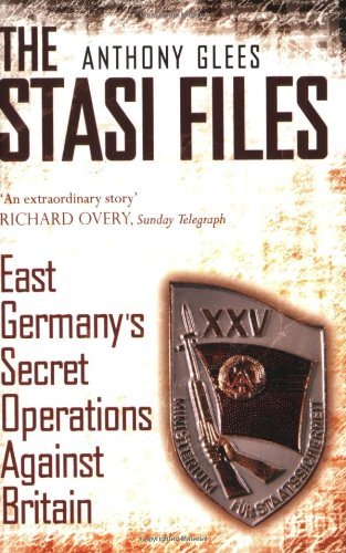 9780743231053: The Stasi Files: East Germany's Secret Operations Against Britain