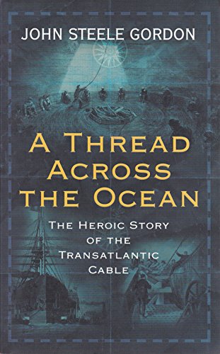 Beispielbild fr A Thread across the Ocean: The Heroic Story of the Transatlantic Cable zum Verkauf von WorldofBooks