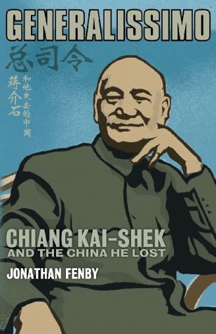 Stock image for Generalissimo : Chiang Kai-Shek and the China He Lost for sale by TotalitarianMedia
