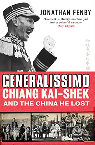 Beispielbild fr Generalissimo: Chiang Kai-shek and the China He Lost zum Verkauf von WorldofBooks