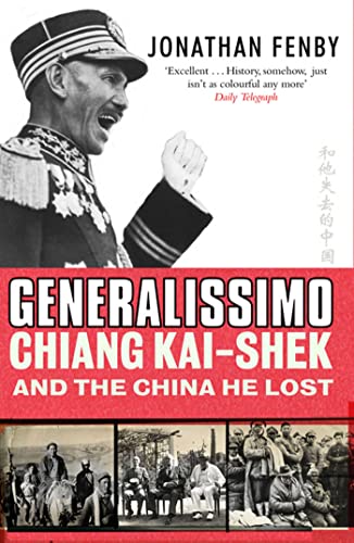 9780743231459: Generalissimo: Chiang Kai-shek and the China He Lost