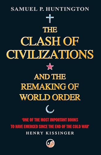 Imagen de archivo de The Clash Of Civilizations: And The Remaking Of World Order a la venta por WorldofBooks