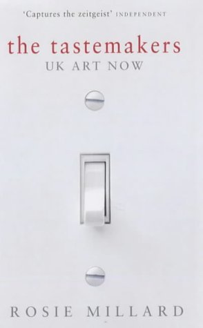 Imagen de archivo de The Tastemakers : U.K. Art Now a la venta por Better World Books Ltd