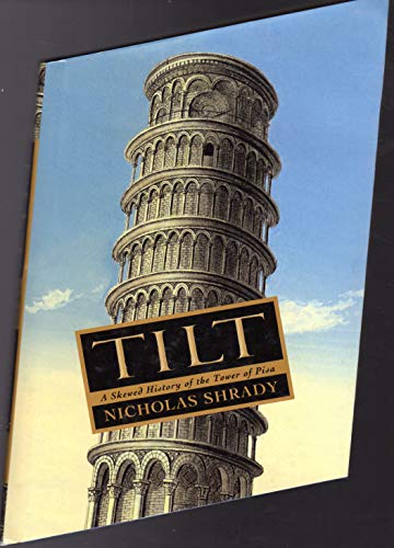 9780743231695: Tilt: The Skewed Tale of the Tower of Pisa