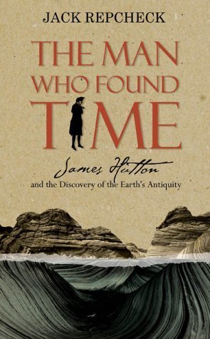 9780743231893: The Man Who Found Time: James Hutton and the Discovery of the Earth's Antiquity