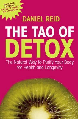 Beispielbild fr The Tao of Detox: The Natural Way to Purify Your Body for Health and Longevity zum Verkauf von WorldofBooks