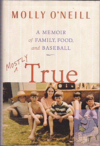 Beispielbild fr Mostly True : A Memoir of Family, Food, and Baseball zum Verkauf von Better World Books