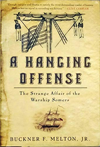 Beispielbild fr A Hanging Offense: The Strange Affair of the Warship Somers zum Verkauf von Wonder Book