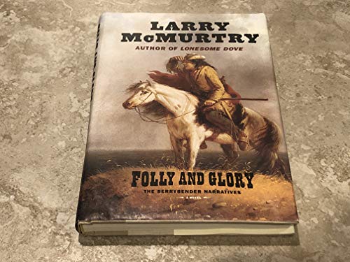 9780743233057: Folly and Glory: A Novel (The Berrybender Narratives, Book 4)