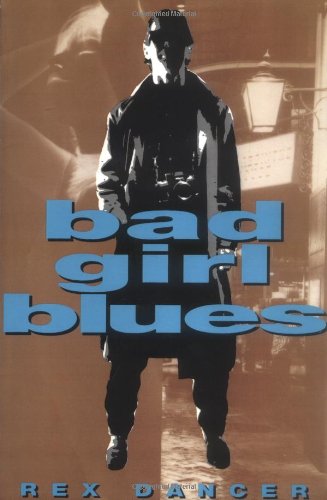 Stock image for Bad Girl Blues: A Novel for sale by Solomon's Mine Books