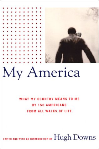 Beispielbild fr My America: What My Country Means to Me, by 150 Americans from All Walks of Life (Lisa Drew Books) zum Verkauf von Gulf Coast Books