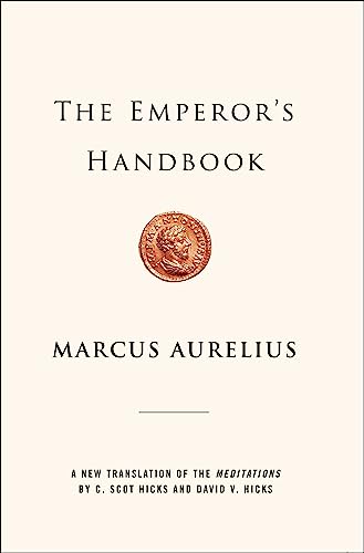 Imagen de archivo de The Emperor's Handbook: A New Translation of The Meditations a la venta por SecondSale