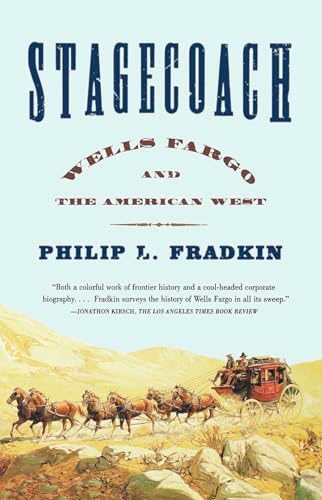 Imagen de archivo de Stagecoach: Wells Fargo and the American West a la venta por Half Price Books Inc.
