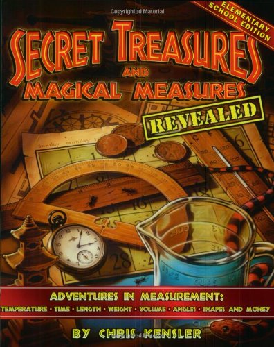 Stock image for Secret Treasures and Magical Measures: Adventures in Measuring: Time, Temperature, Length, Weight, Volume, Angles, Shapes and Money for sale by ThriftBooks-Dallas