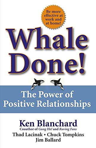 Beispielbild fr Whale Done!: The Power of Positive Relationships zum Verkauf von ZBK Books