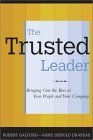 Beispielbild fr The Trusted Leader zum Verkauf von More Than Words
