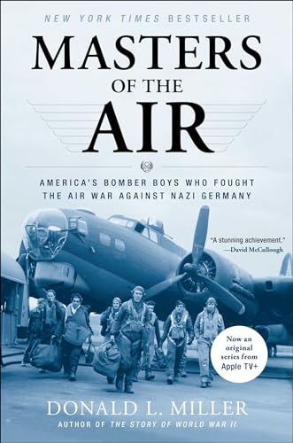 Masters of the Air: America\\ s Bomber Boys Who Fought the Air War Against Nazi German - Miller, Donald L.