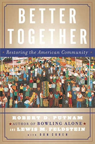 Beispielbild fr Better Together: Restoring the American Community zum Verkauf von Your Online Bookstore