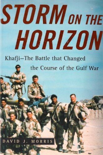 Imagen de archivo de Storm on the Horizon: Khafji--The Battle that Changed the Course of the Gulf War a la venta por Dream Books Co.