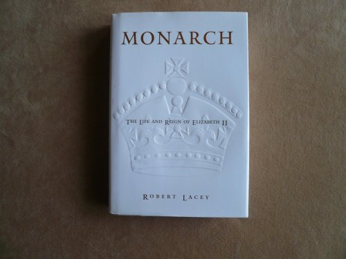 Stock image for Monarch: The Life and Reign of Elizabeth II for sale by SecondSale