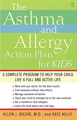 Stock image for The Asthma and Allergy Action Plan for Kids : A Complete Program to Help Your Child Live a Full and Active Life for sale by Wonder Book