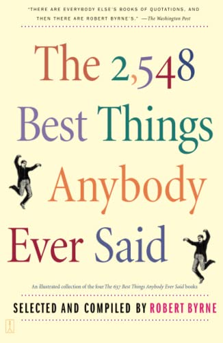 Beispielbild fr The 2,548 Best Things Anybody Ever Said zum Verkauf von Wonder Book