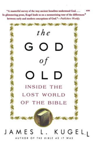 Stock image for The God of Old: Inside the Lost World of the Bible for sale by ThriftBooks-Dallas