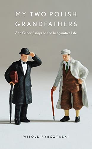 Beispielbild fr My Two Polish Grandfathers: And Other Essays on the Imaginative Life zum Verkauf von Wonder Book