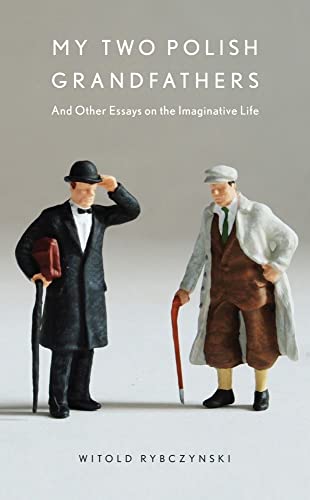 Imagen de archivo de My Two Polish Grandfathers: And Other Essays on the Imaginative Life a la venta por SecondSale