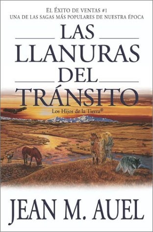 Stock image for Las llanuras del transito (Plains of Passage) (Los Hijos De La Tierra / Earth's Children) (Spanish Edition) for sale by SecondSale