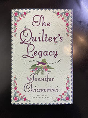 Imagen de archivo de The Quilter's Legacy (Elm Creek Quilts Series #5) a la venta por SecondSale