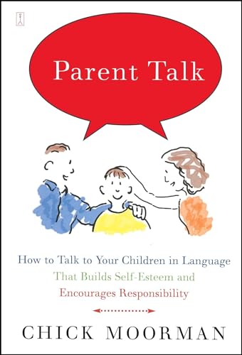 Beispielbild fr Parent Talk: How to Talk to Your Children in Language That Builds Self-Esteem and Encourages Responsibility zum Verkauf von Wonder Book