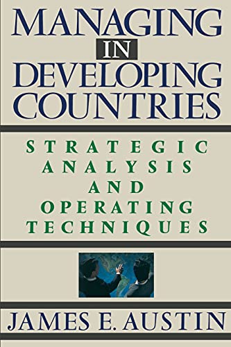 Stock image for Managing In Developing Countries: Strategic Analysis and Operating Techniques for sale by Wonder Book