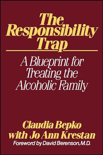 Imagen de archivo de Responsibility Trap: A Blueprint for Treating the Alcoholic Family a la venta por Revaluation Books