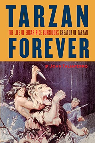 9780743236508: Tarzan Forever: The Life of Edgar Rice Burroughs, Creator of Tarzan: The Life of Edgar Rice Burroughs the Creator of Tarzan