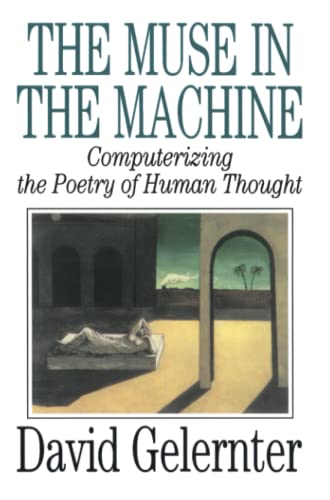 Stock image for The Muse in the Machine: Computerizing the Poetry of Human Thought for sale by Hawking Books