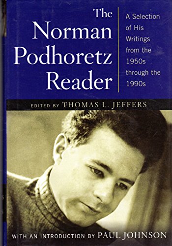 9780743236614: The Norman Podhoretz Reader: A Selection of His Writings from the 1950s Through the 1990s