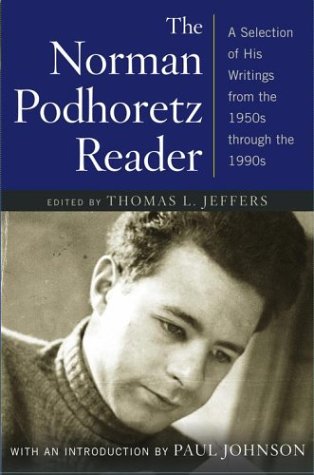 Stock image for The Norman Podhoretz Reader : A Selection of His Writings from the 1950s Through the 1990s for sale by Better World Books: West