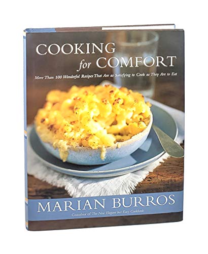 Beispielbild fr Cooking for Comfort: More Than 100 Wonderful Recipes That Are as Satisfying to Cook as They Are to Eat zum Verkauf von Wonder Book