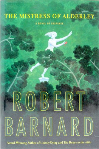 The Mistress of Alderley: A Novel of Suspense (9780743236881) by Barnard, Robert