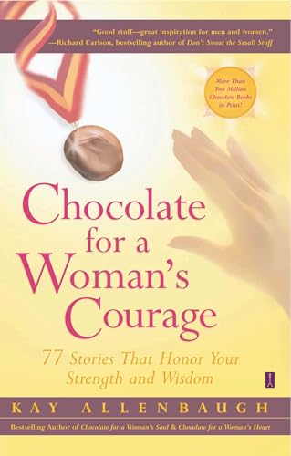 Beispielbild fr Chocolate for a Woman's Courage: 77 Stories That Honor Your Strength and Wisdom zum Verkauf von Wonder Book